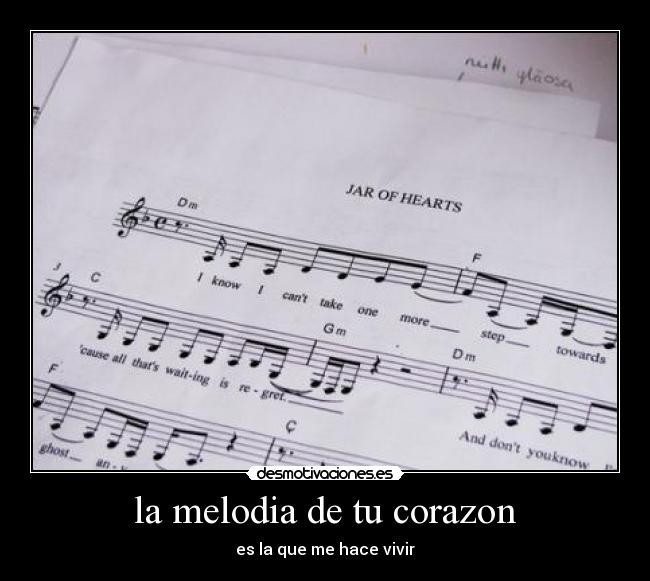 la melodia de tu corazon - es la que me hace vivir