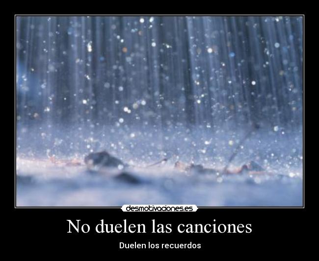 No duelen las canciones -