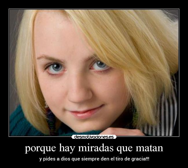 porque hay miradas que matan -