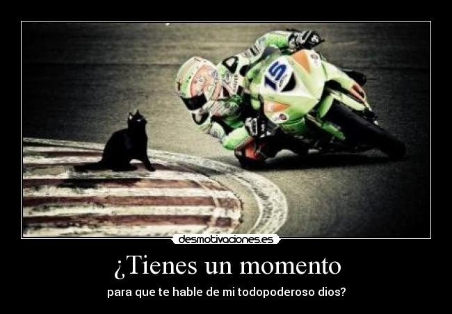 ¿Tienes un momento -