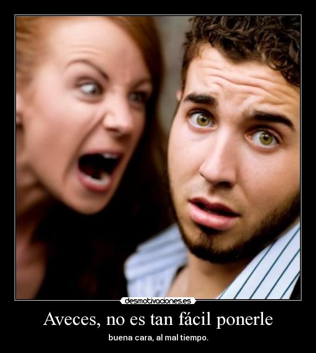 Aveces, no es tan fácil ponerle -