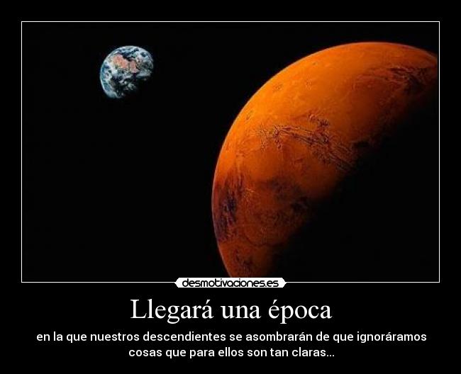 Llegará una época -