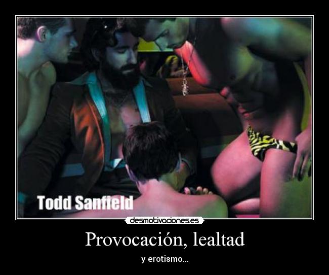 Provocación, lealtad - 