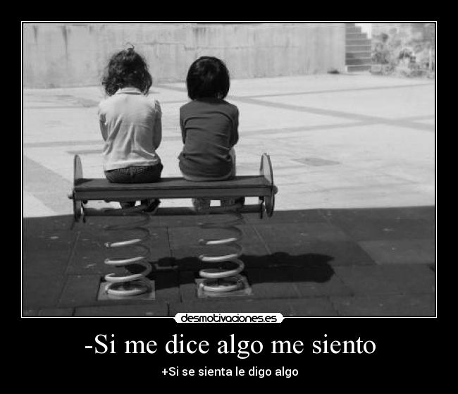 -Si me dice algo me siento - 