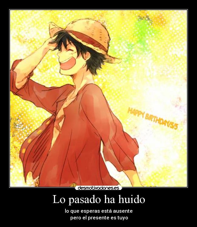 carteles pasado anime one piece luffy pasado futuro presente aaaaahhh lalalalalaaa aaaahhh desmotivaciones