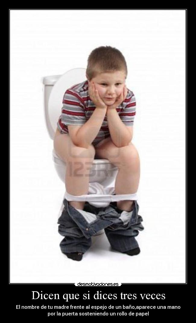 Dicen que si dices tres veces -