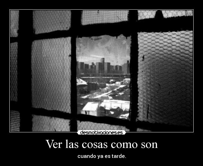 Ver las cosas como son - 