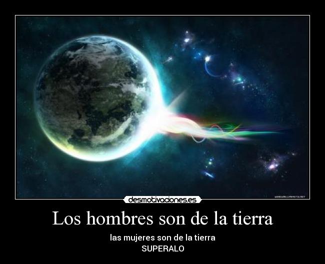Los hombres son de la tierra -