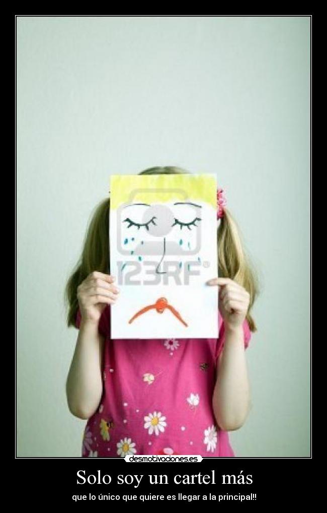 Solo soy un cartel más - que lo único que quiere es llegar a la principal!!