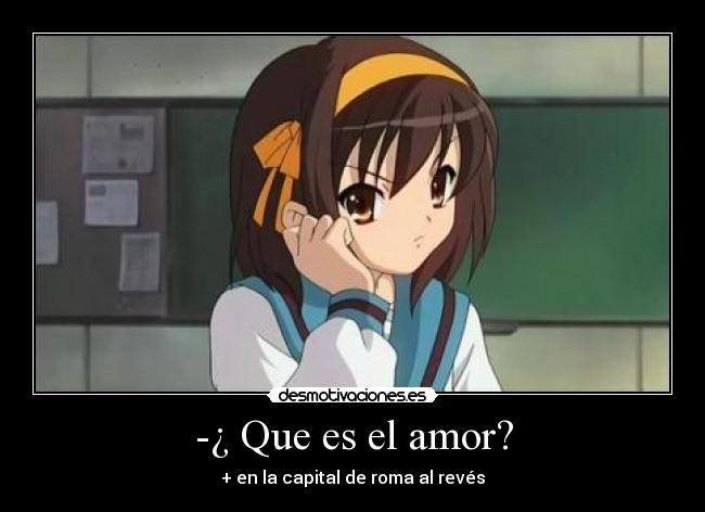 -¿ Que es el amor? - 
