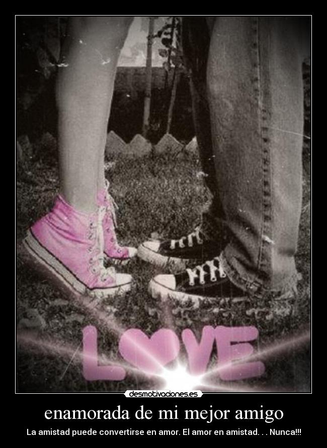 enamorada de mi mejor amigo - 