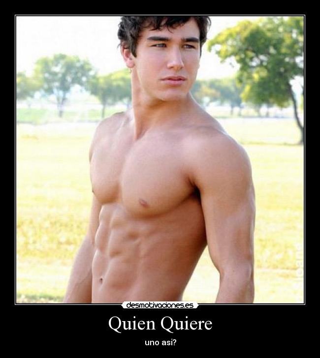 Quien Quiere - uno asi?