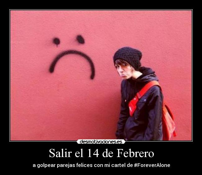 Salir el 14 de Febrero - 