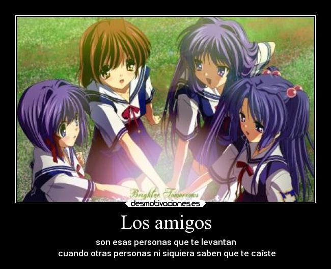 carteles amigos anime clannad shoujo amistad que lindoooooooo aaahhhh nanaiii desmotivaciones