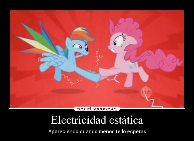 Electricidad estática - Apareciendo cuando menos te lo esperas