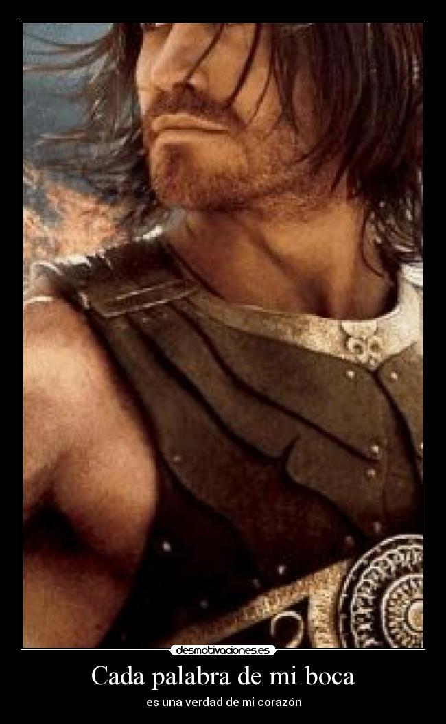 Cada palabra de mi boca - es una verdad de mi corazón