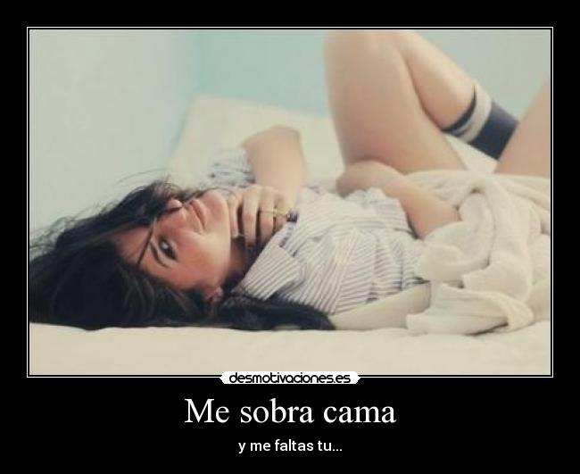 Me sobra cama -