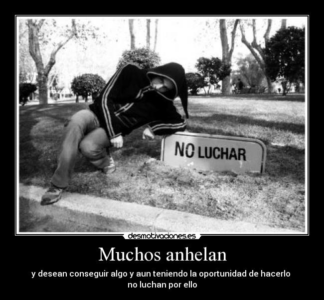 Muchos anhelan -