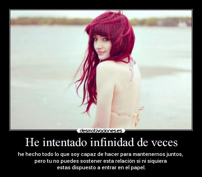 He intentado infinidad de veces - 