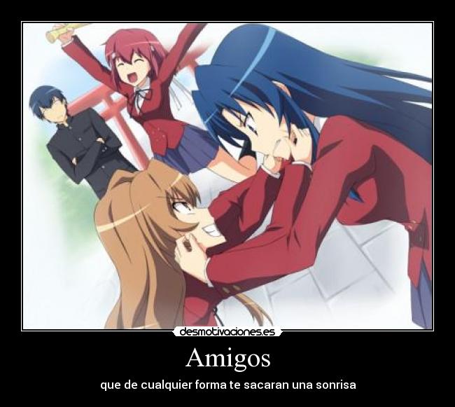 Amigos - que de cualquier forma te sacaran una sonrisa
