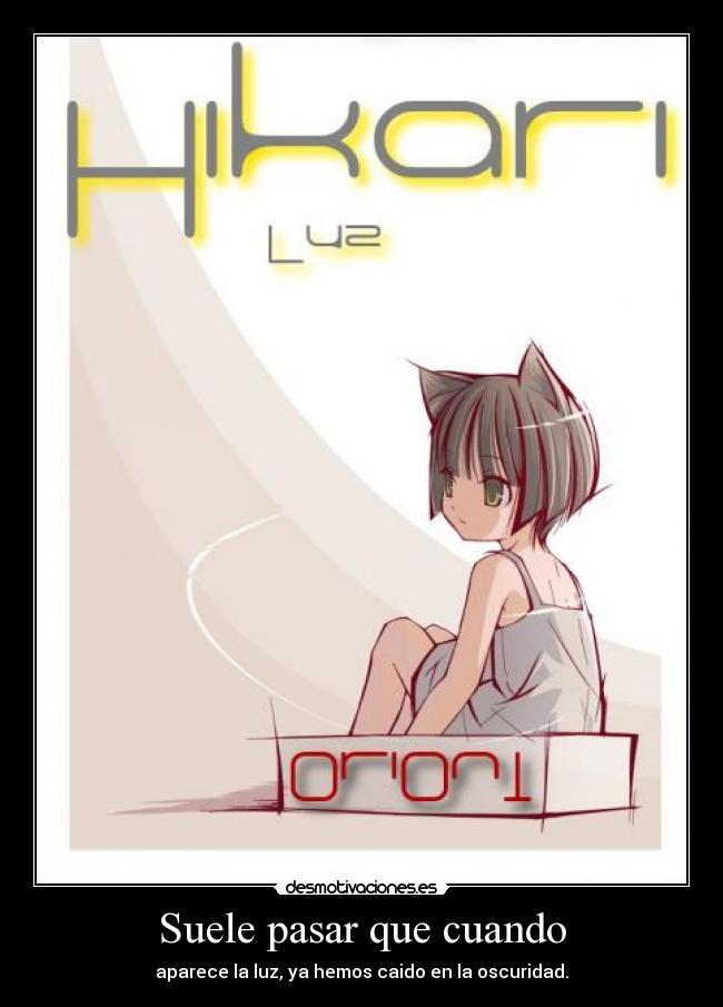 Suele pasar que cuando - 