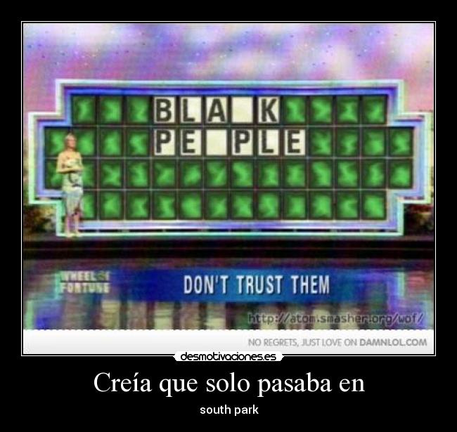 Creía que solo pasaba en -