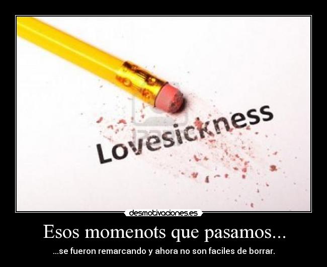 Esos momenots que pasamos... - 