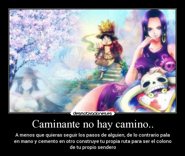 Caminante no hay camino.. -