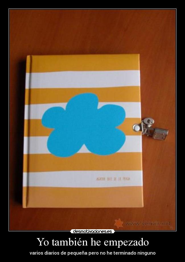 Yo también he empezado -