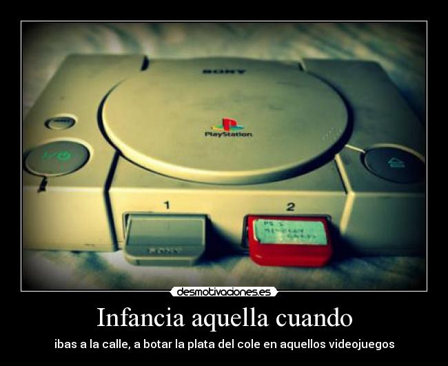 Infancia aquella cuando -