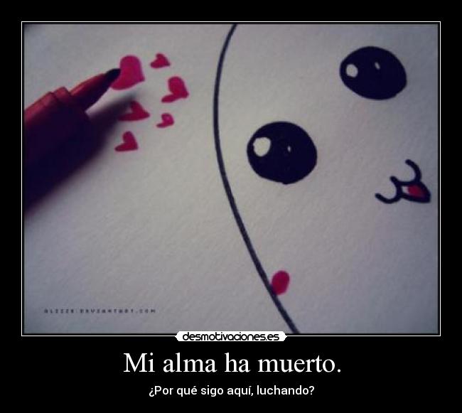 Mi alma ha muerto. - 