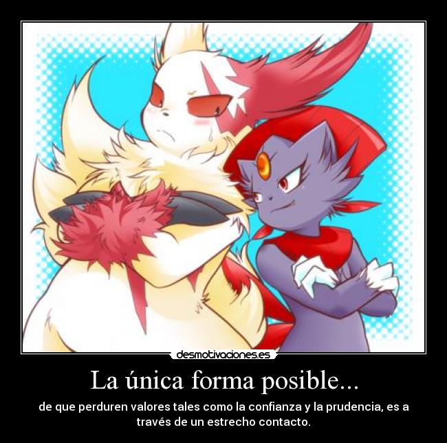 La única forma posible... -