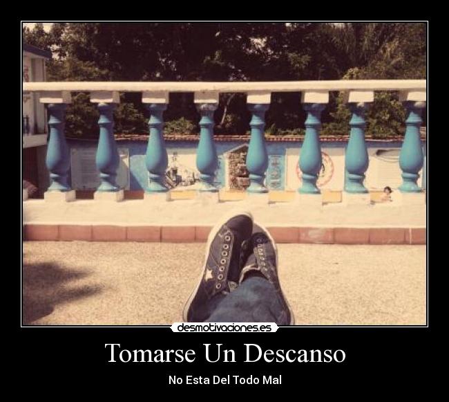 Tomarse Un Descanso -