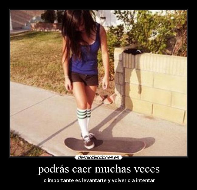 podrás caer muchas veces - 