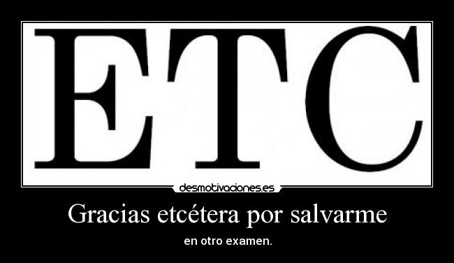 Gracias etcétera por salvarme -