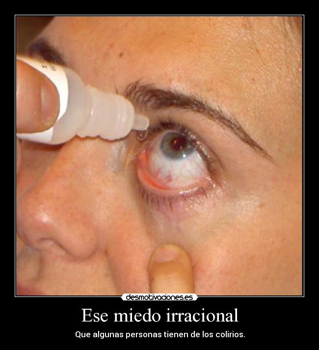 Ese miedo irracional -