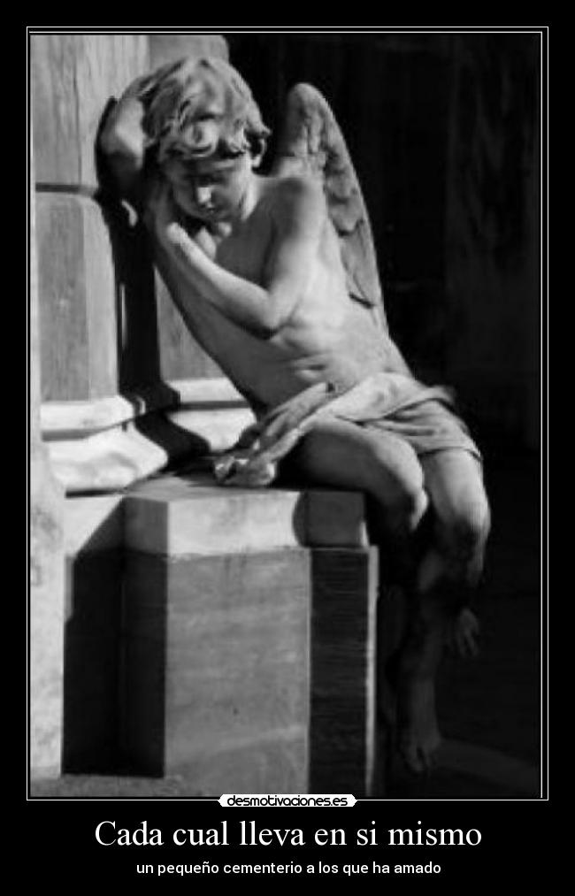 Cada cual lleva en si mismo - 