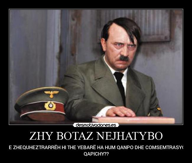 ZHY BOTAZ NEJHATYBO - THE ZHEQUHEZTRARRËH HI THE YEBARË HA HUM QANPO DHE COMSEMTRASYOM
QAPICHY??