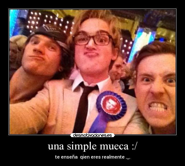 una simple mueca :/ - te enseña qien eres realmente ._.