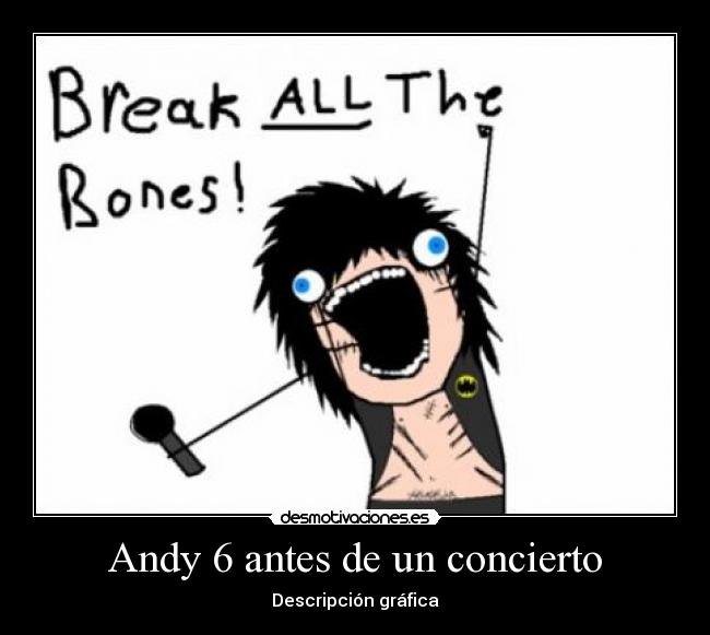 Andy 6 antes de un concierto - Descripción gráfica