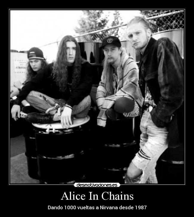 carteles grunge alice chains musica layne staley poser nirvana desmotivaciones