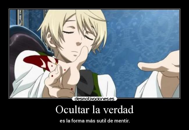 Ocultar la verdad - es la forma más sutil de mentir.