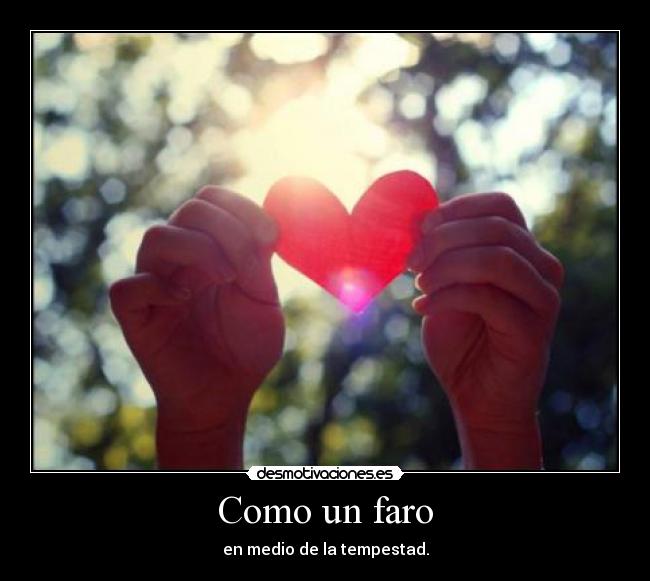 Como un faro - en medio de la tempestad.