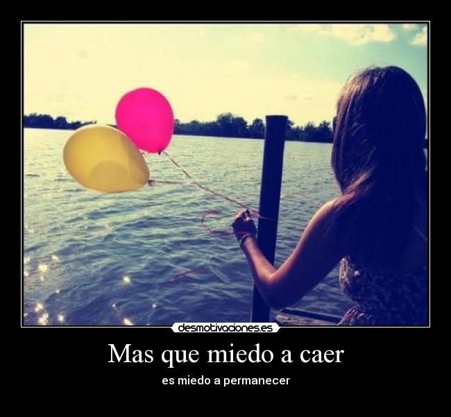 Mas que miedo a caer -