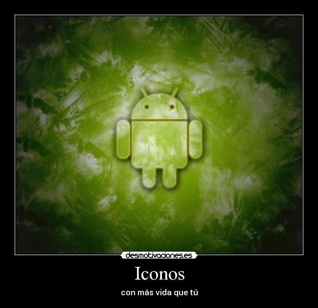 Iconos - con más vida que tú