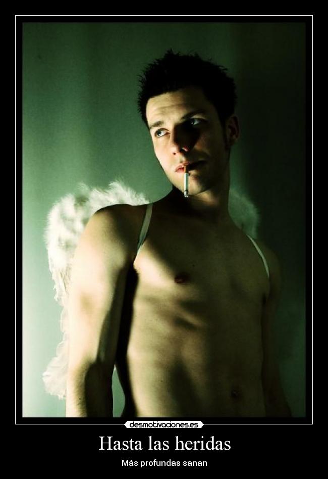 Hasta las heridas - Más profundas sanan