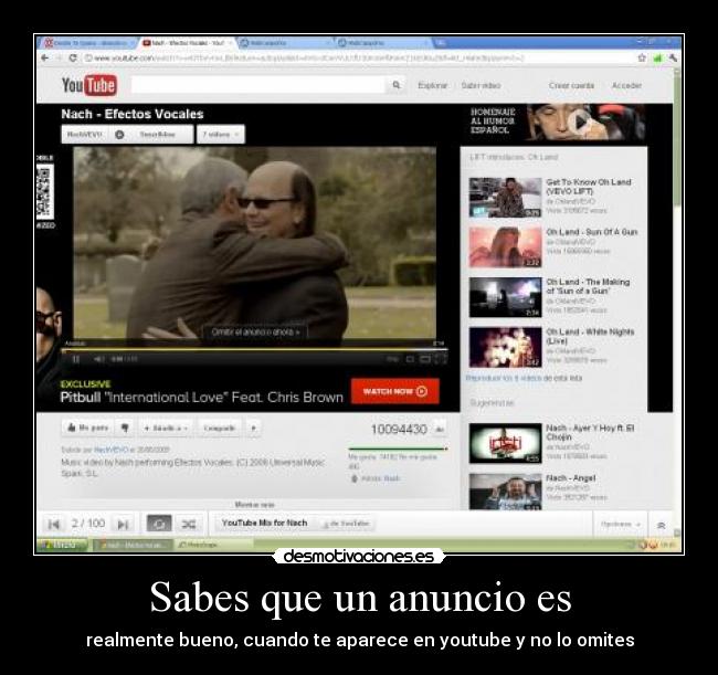 Sabes que un anuncio es - realmente bueno, cuando te aparece en youtube y no lo omites