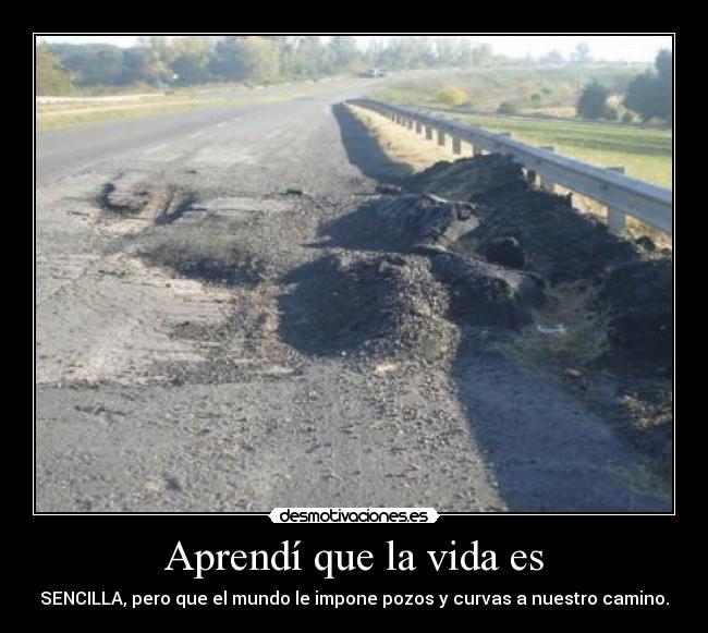 Aprendí que la vida es -