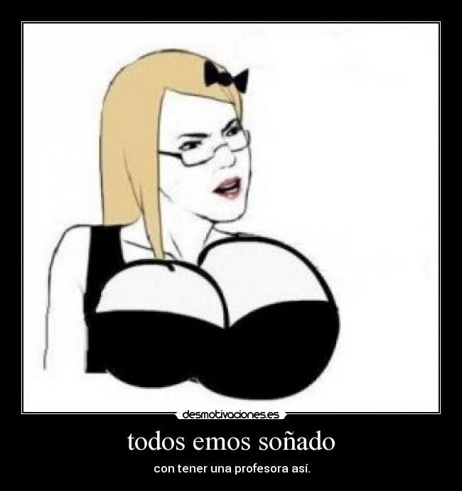 todos emos soñado -