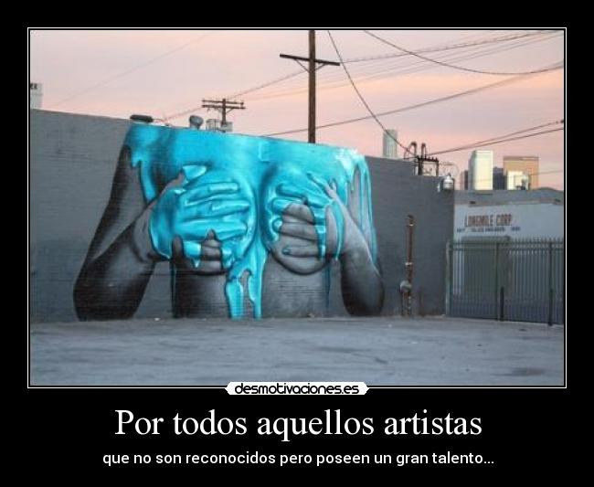 Por todos aquellos artistas -